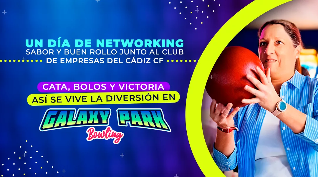 Club de Empresas del Cádiz CF Galaxy Park Chiclana: Un nuevo centro de entretenimiento está por llegar