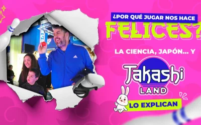 ¿Por qué jugar nos hace felices? La ciencia, Japón y Takashi Land lo explican