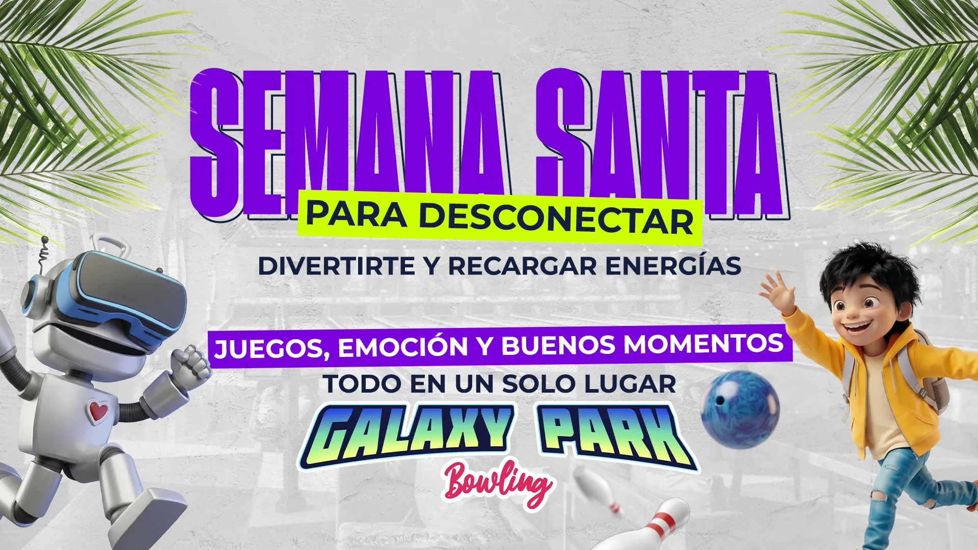 BLOG SEMANA SANTA copia Semana Santa para desconectar, divertirte y recargar energías… en Galaxy Park