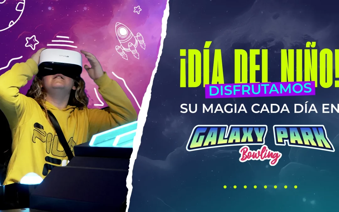 Día del Niño: Disfrutamos su magia cada día en Galaxy Park
