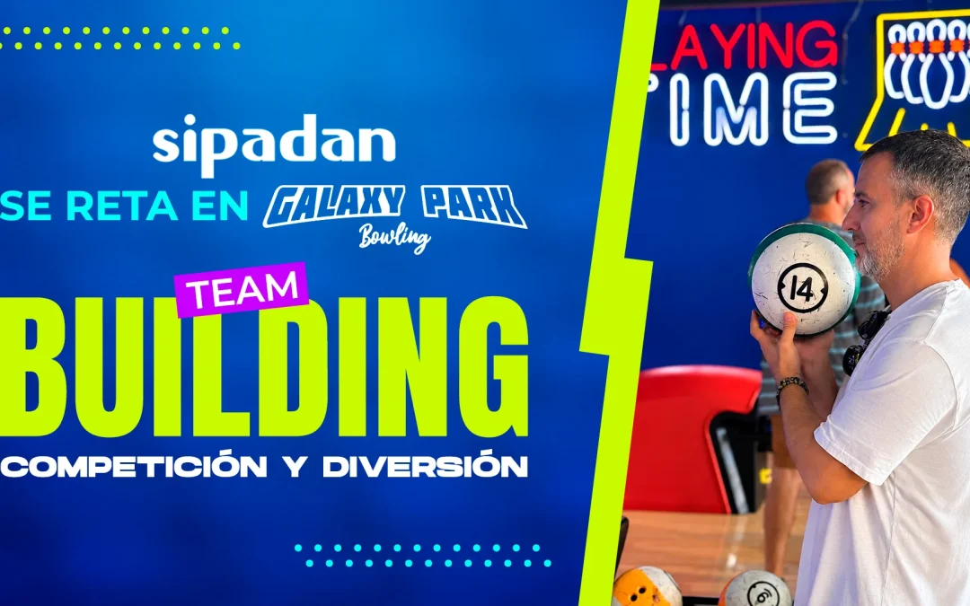 Sipadan se reta en Galaxy Park: team building, competición y diversión